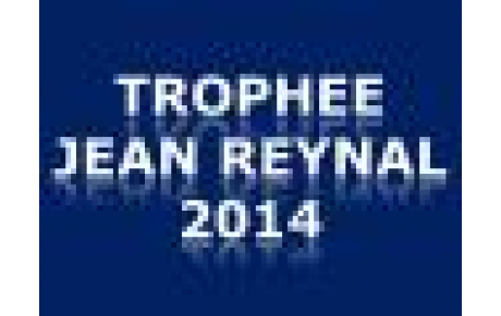 BILAN DU TROPHEE JEAN REYNAL 2013/2014